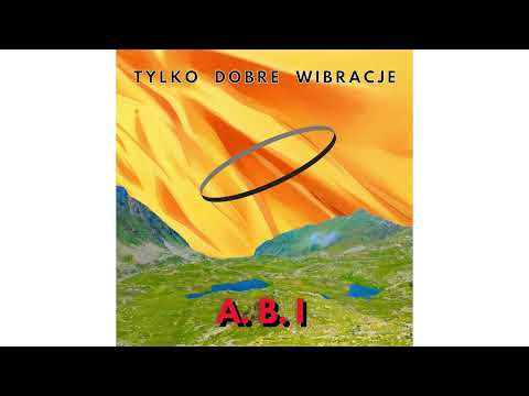 A.B.I - Tylko Dobre Wibracje (Polish English Rap)