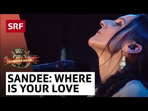 Sandee: Where Is Your Love | 100% Schweizer Musik – DJ BoBo & Friends | SRF Musik