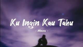 Download lagu Minoru - Ku Ingin Kau Tahu (Lyrics Video) mp3
