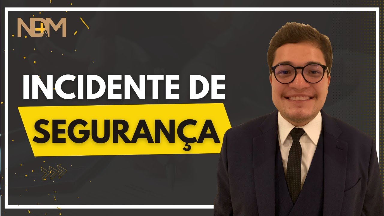 Incidentes de Segurança: O que Fazer? | NDM na Prática