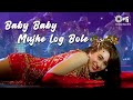 Baby Baby Mujhe Log Bole Lyrics