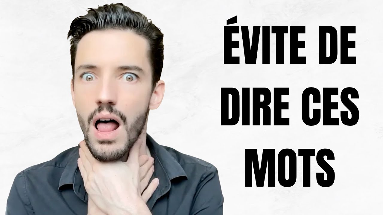 Arrêtez d'utiliser ces mots tout le temps ! | Dites plutôt :