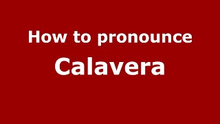 How to pronounce Calavera