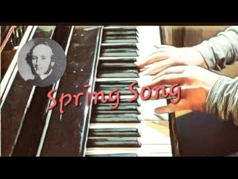 Spring Song | Felix Mendelssohn