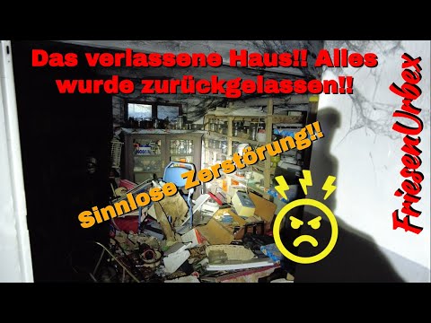 LostPlace Das verlassene Haus...Alles wurde zurückgelassen!!