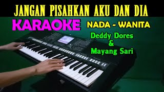Download lagu JANGAN PISAHKAN - KARAOKE Nada Wanita | Deddy Dores & Mayang Sari mp3