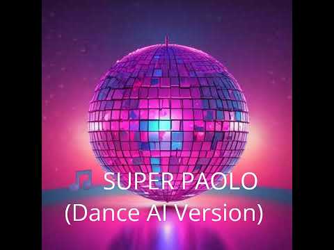 🎵 SUPER PAOLO Dance AI Version  #dance  #music #remix