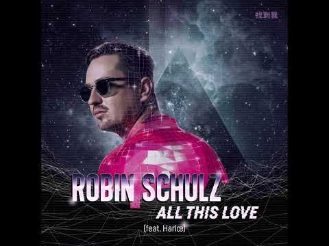 Robin Schulz - All This Love (Audio) ft. Harlœ