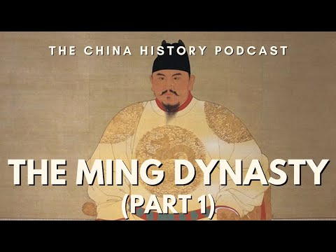 The Ming Dynasty (Part 1) | The China History Podcast | Ep. 31