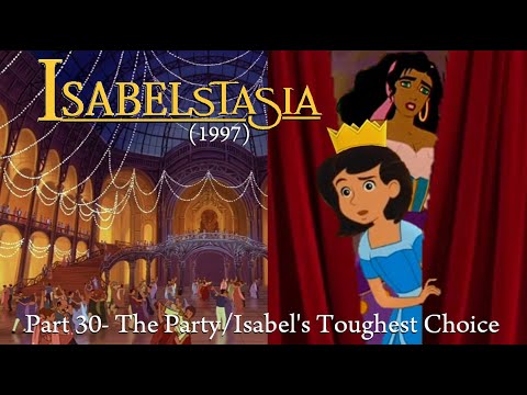 IsabelStasia (1997) Part 30- The Party/Isabel's Toughest Choice