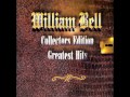 William Bell - Tryin' To Love Two