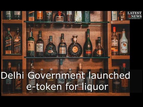 Delhi Government launched e token for liquor sale Delhi Government launched e token for liquor sale