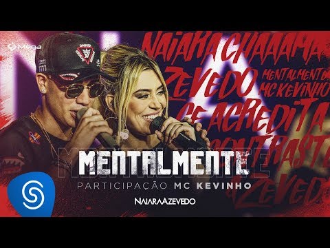 Naiara Azevedo - Mentalmente part. MC Kevinho (DVD Contraste)