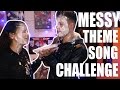 MESSY THEME SONG CHALLENGE Ft Teefa Marroquin SoyCamilo