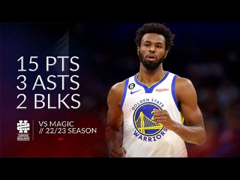 Andrew Wiggins 15 pts 3 asts 2 blks vs Magic 22/23 season