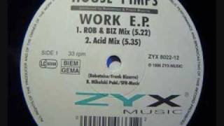 House Pimps - Work (Rob & Biz Mix)
