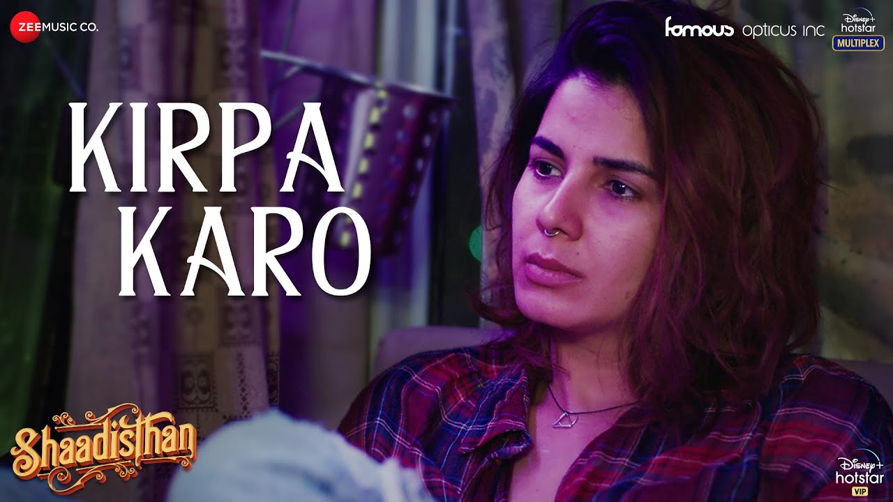 Kirpa Karo Lyrics | Shaadisthan | Swaroop Khan