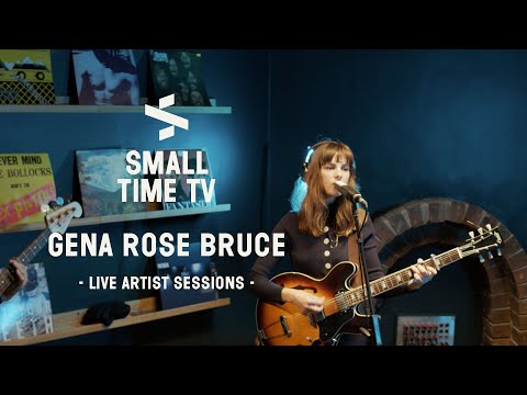 Small Time TV Live Artist Sessions -  Gena Rose Bruce