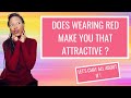 Does Wearing RED Really Make You Attract Men The TRUTH Behind It