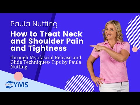 How to Treat Neck and Shoulder Pain and Tightness through Myofascial Release and Glide Techniques