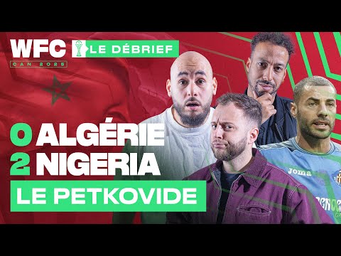 ⚽ Debrief Algérie - Nigeria (0-2) / CAN 2025