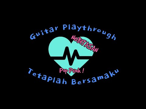 Nobitasan - Tetaplah Bersamaku (Guitar Playthrough Version)