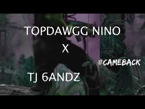 TopDawgg Nino X TJ 6andz - Came Back *MP3 DOWNLOAD*