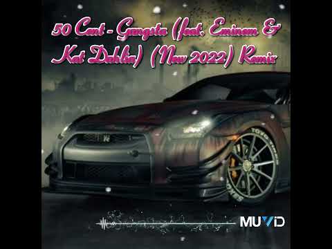 50 Cent - Gangsta (feat. Eminem & Kat Dahlia) (New 2022) Remix