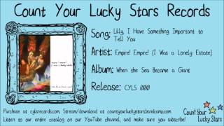 Empire! Empire! (I Was a Lonely Estate) - 03 - Lilly, I Have Something Important to Tell You