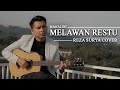 MELAWAN RESTU - MAHALINI ( REZA SURYA COVER )