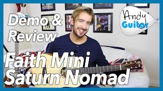 Video thumbnail for FAITH Nomad Mini-Saturn Electro DEMO/ REVEIW - Ed Sheeran Style Travel Guitar by Andy Guitar