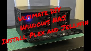 Ultimate DIY Windows NAS - Pt3  - Installing Plex and Jellyfin