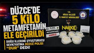 Düzcede 5 Kilo Metamfetamin Ele Geçirildi