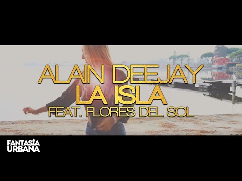 ALAIN DEEJAY feat. Flores del Sol - La Isla