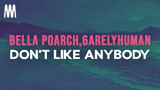 Bella Poarch, 6arelyhuman – Don't Like Anybody (Lyrics)