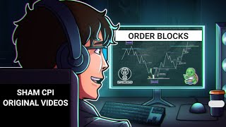 SHAM CPI ORIGINAL VIDEOS ORDER BLOCKS ICT PIAD COURSE FREE 🆓