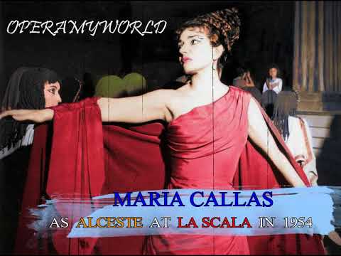 Maria Callas's Historic Perfomance as Alceste at La Scala (1954)