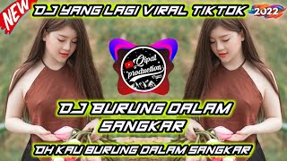 Download lagu DJ BURUNG DALAM SANGKAR REMIX FULL BASS VIRAL TIK-TOK TERBARU 2022|WAHAI KAU BURUNG DALAM SANGKAR mp3