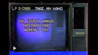 LP Giobbi - Take My Hand video