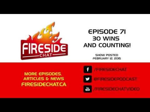 Fireside Chat Episode 71: 30 Wins And Counting!