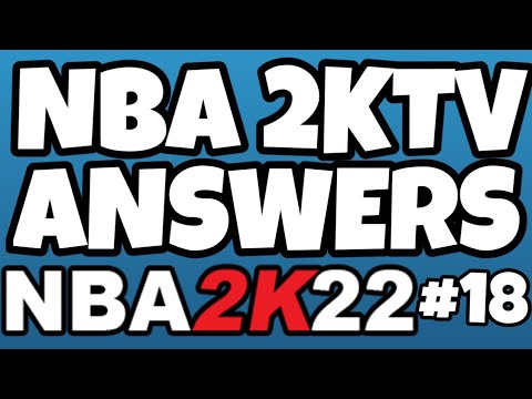 NBA 2K22 2KTV Answers - Episode 18