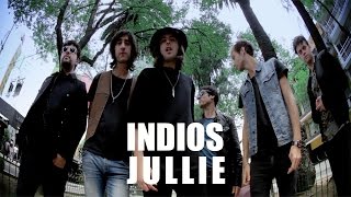 Video thumbnail of "Indios - Jullie (video oficial)"
