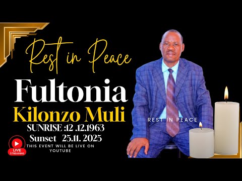 CELEBRATING THE LIFE OF FULTONIA KILONZO MULI ON 11.12.2025