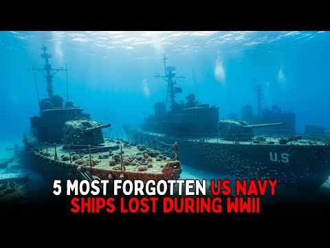 5 MOST Forgotten US Navy Ships Lost During WWII - Unsolved Archives