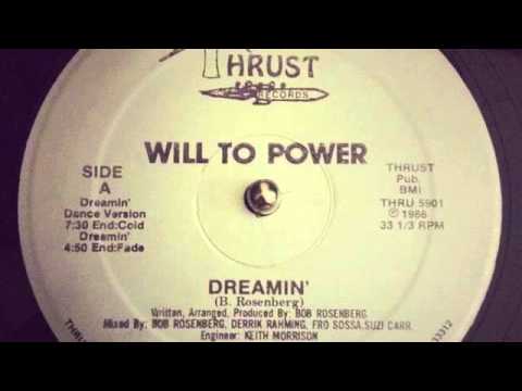Will to Power - Dreamin' - Original Thrust Records Mix