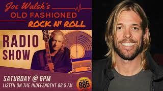Joe Walsh&#39;s Old Fashioned Rock N&#39; Roll Radio Show + Interview with Taylor Hawkins [October 3, 2020]