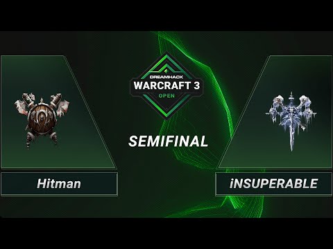 WC3 - Hitman vs. iNSUPERABLE   Semifinal   DreamHack WarCraft 3 Open Winter 2021   NA