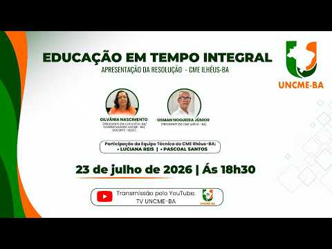 Educação em Tempo Integral – Apresentação da Resolução do CME de Ilhéus-BA