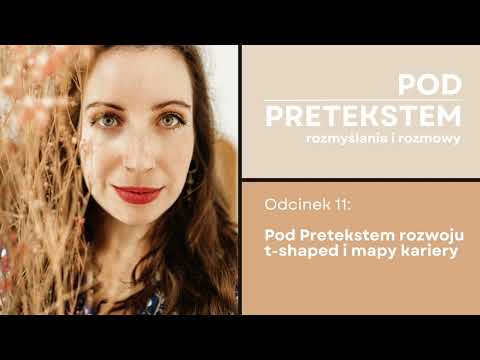 011: Pod Pretekstem rozwoju t-shaped i mapy kariery