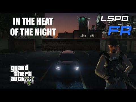 In The Heat Of The Night. Jake Justice - Ep. 16 | Gang Unit | LSPDFR | GTA5 | GTAV